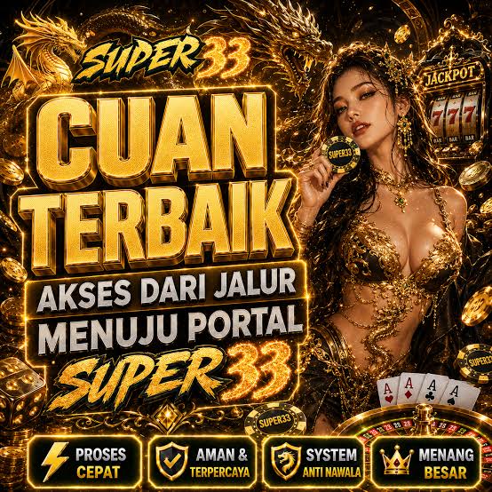 SUPER33 - SUPER33 Portal Hiburan Game Online Mobile Resmi & Terpercaya